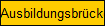 Ausbildungsbr�cke