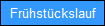Fr�hst�ckslauf